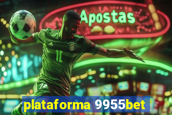 plataforma 9955bet